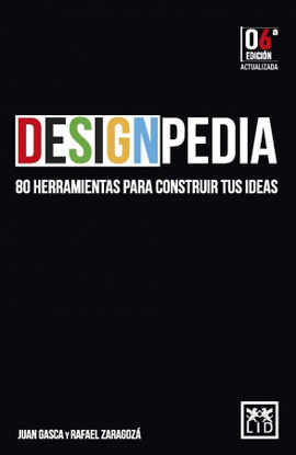 DESIGNPEDIA. 80 HERRAMIENTAS PARA CONSTRUIR TUS IDEAS