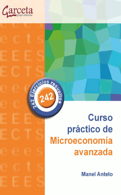 CURSO PRACTICO DE MICROECONOMIA AVANZADA