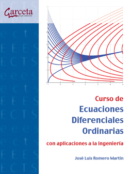 CURSO DE ECUACIONES DIFERENCIALES ORDINARIAS CON APLICACIONES A LA INGENIERIA