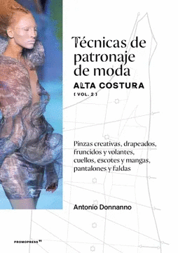 TECNICAS DE PATRONAJE DE MODA ALTA COSTURA