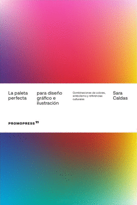 LA PALETA PERFECTA PARA DISEO GRFICA E ILUSTRACIN