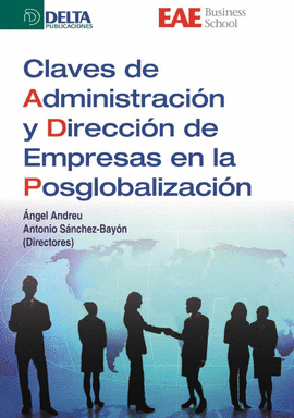CLAVES DE ADMINISTRACI�N Y DIRECCI�N DE EMPRESAS EN LA POSGLOBALIZACI�N
