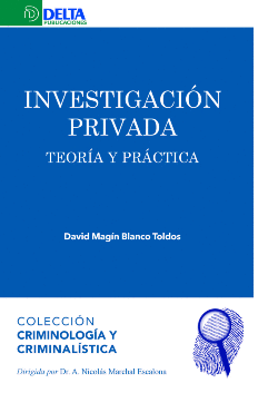 INVESTIGACI�N PRIVADA: TEOR�A Y PR�CTICA