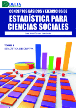 CONCEPTOS BSICOS Y EJERCICIOS DE ESTADSTICA PARA CIENCIAS SOCIALES TOMO 1