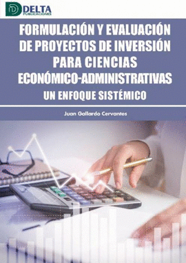 FORMULACION Y EVALUACION DE PROYECTOS DE INVERSION PARA CIENCIAS ECONOMICO-ADMINISTRATIVAS