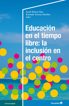 EDUCACIN EN EL TIEMPO LIBRE: LA INCLUSIN EN EL CENTRO