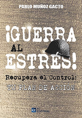 GUERRA AL ESTRS! RECUPERA EL CONTROL: TU PLAN DE ACCIN