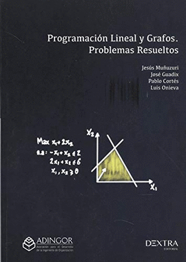 PROGRAMACIN LINEAL Y GRAFOS. PROBLEMAS RESUELTOS