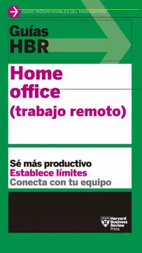GU�AS HBR: HOME OFFICE (TRABAJO REMOTO)
