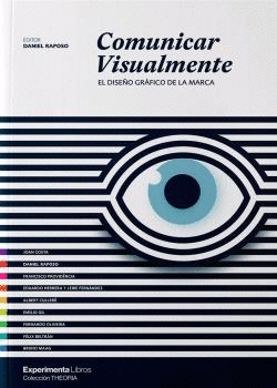 COMUNICAR VISUALMENTE : EL DISEO GRFICO DE LA MARCA