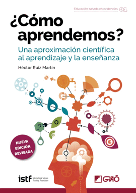 COMO APRENDEMOS? UNA APROXIMACION CIENTIFICA AL APRENDIZAJE Y LA ENSE�ANZA