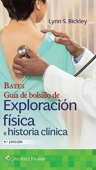 BATES. GU�A DE BOLSILLO DE EXPLORACI�N F�SICA E HISTORIA CL�NICA
