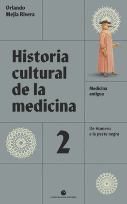 HISTORIA CULTURAL DE LA MEDICINA. VOLUMEN 2