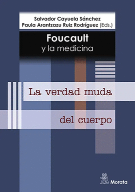 FOUCAULT Y LA MEDICINA LA VERDAD MUDA DEL CUERPO