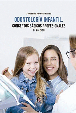 ODONTOLOG�A INFANTIL : CONCEPTOS BASICOS PROFESIONALES