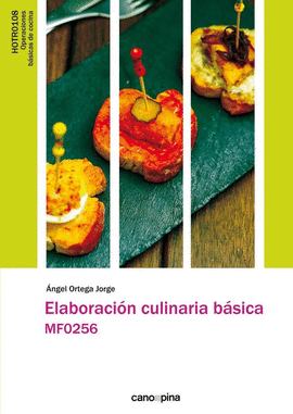 ELABORACI�N CULINARIA B�SICA. MF0256