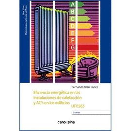 EFICIENCIA ENERG�TICA EN LAS INSTALACIONES DE CALEFACCI�N Y ACS EN LOS EDIFICIOS UF0565