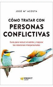 COMO TRATAR CON PERSONAS CONFLICTIVAS