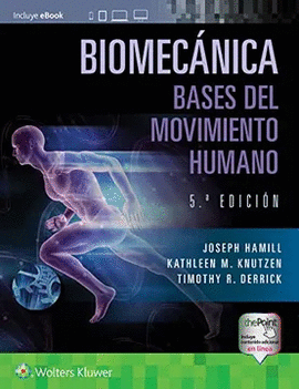 BIOMEC�NICA. BASES DEL MOVIMIENTO HUMANO