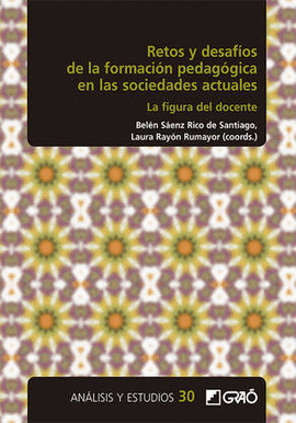 RETOS Y DESAFIOS DE LA FORMACION PEDAGOGICA DE LAS SOCIEDADES ACTUALES