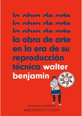 LA OBRA DE ARTE EN LA ERA DE SU REPRODUCCION TECNICA