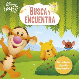 DISNEY BABY - BUSCA Y ENCUENTRA - CON SOLAPAS GIGANTES DESPLEGABLES