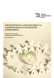 NUEVOS RETOS DE LA DISCAPACIDAD Y LA COMUNICACI�N EN LA SOCIEDAD DEL CONOCIMIENTO