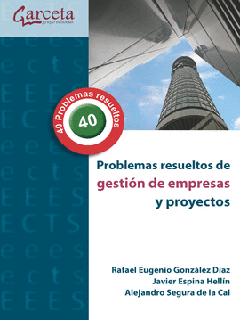 PROBLEMAS RESUELTOS DE GESTION DE EMPRESAS Y PROYECTOS