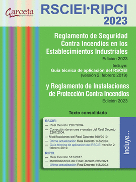 RSCIEI-RIPCI 2023. REGLAMENTO DE SEGURIDAD CONTRA INCENDIOS EN LOS ESTABLECIMIENTOS INDUSTRIALES Y REGLAMENTO DE INSTALACIONES DE PROTECCI�N CONTRA IN