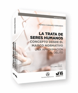 LA TRATA DE SERES HUMANOS: CONCEPTO DESDE EL MARCO NORMATIVO