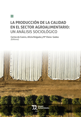 LA PRODUCCIN DE LA CALIDAD EN EL SECTOR AGROALIMENTARIO: UN ANLISIS SOCIOLGICO