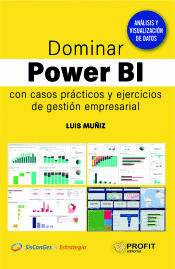 DOMINAR POWER BI CON CASOS PRACTICOS Y EJERCICIOS DE GESTION EMPRESARIAL