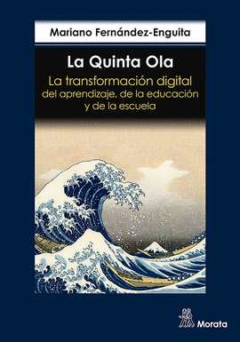 LA QUINTA OLA LA TRANSFORMACION DIGITAL DEL APRENDIZAJE DE LA EDUCACION Y DE LA ESCUELA