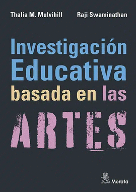 INVESTIGACI�N EDUCATIVA BASADA EN LAS ARTES