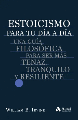 ESTOICISMO PARA TU D�A A D�A