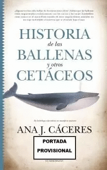 HISTORIA DE LAS BALLENAS Y OTROS CET�CEOS