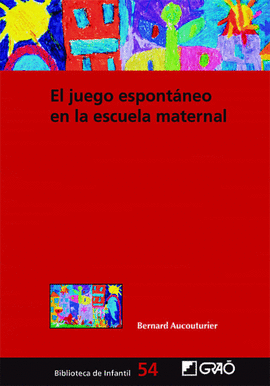 EL JUEGO ESPONTANEO EN LA ESCUELA MATERNAL