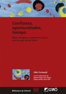 CONFIANZA OPORTUNIDADES TIEMPO MIRAR IMAGINAR CONSTRUIR EL FUTURO CON LOS OJOS DE LOS NIOS