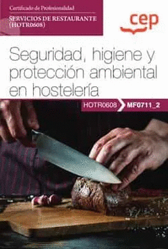 SEGURIDAD, HIGIENE Y PROTECCIN AMBIENTAL EN HOSTELERA
