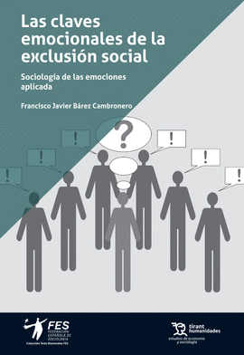 LAS CLAVES EMOCIONALES DE LA EXCLUSION SOCIAL SOCIOLOGIA DE LAS EMOCIONES APLICADA