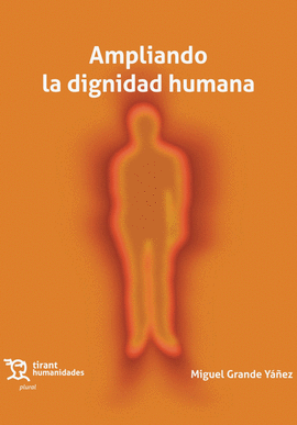 AMPLIANDO LA DIGNIDAD HUMANA