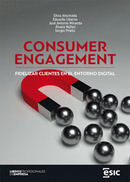 CONSUMER ENGAGEMENT FIDELIZAR CLIENTES EN EL ENTORNO DIGITAL