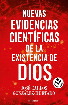 NUEVAS EVIDENCIAS CIENT�FICAS DE LA EXISTENCIA DE DIOS