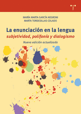 LA ENUNCIACION DE LA LENGUA SUBJETIVIDAD POLIFONIA Y DIALOGISMO