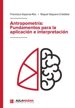 ANTROPOMETRIA FUNDAMENTOS PARA LA APLICACION E INTERPRETACION