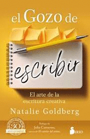 EL GOZO DE ESCRIBIR: EL ARTE DE LA ESCRITURA CREATIVA
