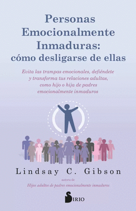 PERSONAS TOTALMENTE INMADURAS: CMO DESLIGARSE DE ELLAS