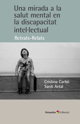 UNA MIRADA A LA SALUT MENTAL EN LA DISCAPACITAT INTEL�LECTUAL