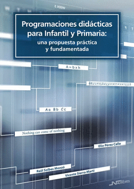 PROGRAMACIONES DID�CTICAS PARA INFANTIL Y PRIMARIA: UNA PROPUESTA FUNDAMENTADA