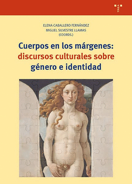 CUERPOS EN LOS MARGENES: DISCURSOS CULTURALES SOBRE GENERO E IDENTIDAD